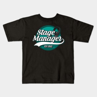 Stage Manager Est. 2022 Kids T-Shirt